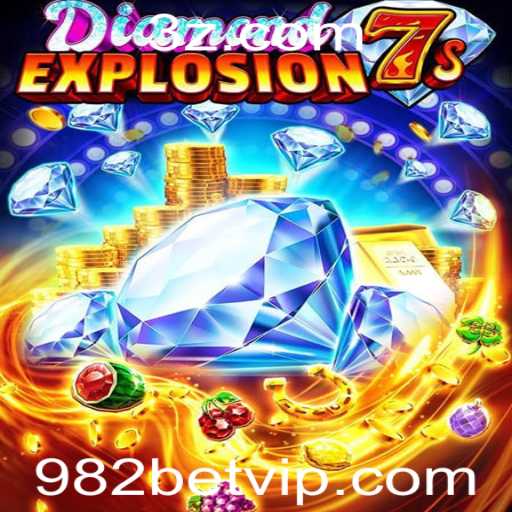Explorando DiamondExplosion7s: Um Mergulho no Mundo dos Caça-níqueis com 982bet