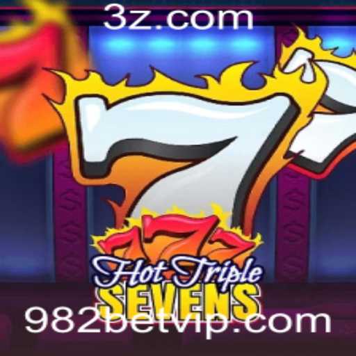 Descubra o jogo emocionante HotTripleSevens com 982bet