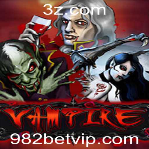 Explorando Vampire: Um Mergulho no Universo do Jogo de Apostas '982bet'